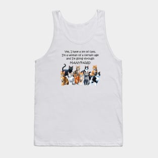 Yes I have a lot of cats I'm a woman of a certain age and I'm going through manypaws/menopause - funny watercolour cat design Tank Top